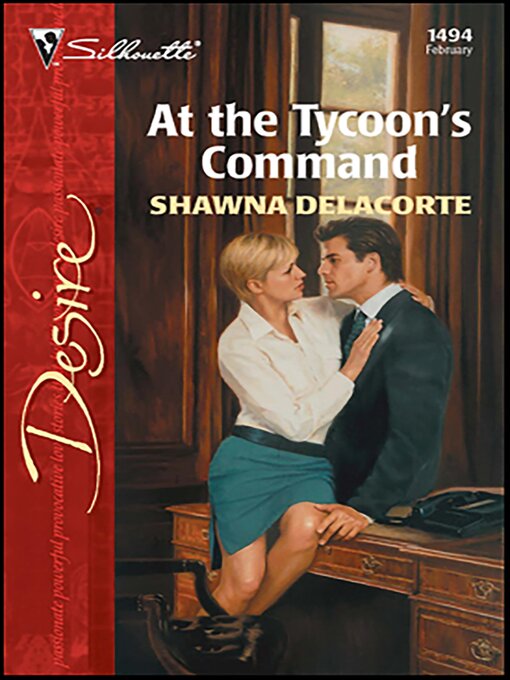 Title details for At the Tycoon's Command by Shawna Delacorte - Available
